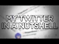 My Twitter in a Nutshell