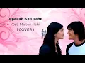Lagu Apakah Kau Tahu ( COVER ) | Ost. Misteri Ilahi | Genta Buana
