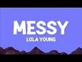 Lola Young - Messy (Lyrics)