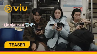 TEASER Unplanned Trip Limited Edition Park Seojoon Jung Yumi Choi Wooshik Viu