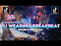 Lagu DJ WEAKNESS BREAKBEAT FULL BASS TERBARU 2024 VIRAL TIKTOK BY GANDY KOPITOY