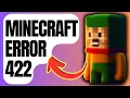 How To Fix Minecraft Error 422 Updated 2024