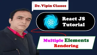 React Tutorial React Multiple Elements Rendering React Rendering Dr Vipin Classes