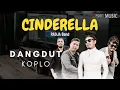 Download Lagu Cinderella RADJA - Dangdut Koplo Version (REMIX)