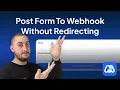 Send Webflow Form To Webhook WITHOUT Redirecting