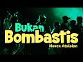 Download Lagu Bomba Bukan Bombastik - Noven Atulolon Remix 2023