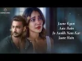 Jaane Kyun (LYRICS) - Varun Jain | Neha Sharma, Aayush Sharma | JUNO