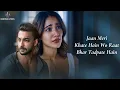 Download Lagu Jaane Kyun (LYRICS) - Varun Jain | Neha Sharma, Aayush Sharma | JUNO