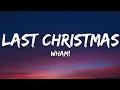 Download Lagu Wham! - Last Christmas (Lyrics)