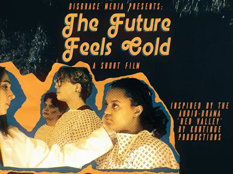 The Future Feels Cold || A Short Film inspired by concepts in the 'Red Valley' Podcast