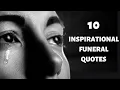 10 Inspirational Funeral Quotes for Grief - 10 quotes you can say to help others