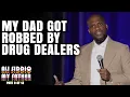 My Dad Got Robbed By Drug Dealers Ali Siddiq My Father Part 9 of 13 Stand Up Comedy