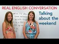 Download Lagu Real English Conversation: How to talk about the weekend