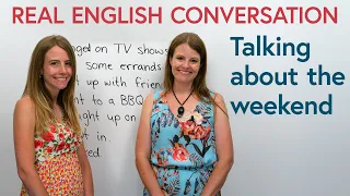 real english conversation how to talk about the weekend