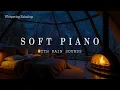 Download Lagu Deep Sleep Music 🌧️ Cozy Bedroom with RAIN \u0026 PIANO Music - Stress Relief, Anxiety, Insomnia