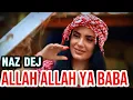 Lagu Allah Allah Ya Baba / Arabic Music NazDej \u0026 Türkçe Pop Şarkı 2024 Arabic Remix Ya Baba