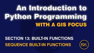 1304 Built-in Functions Sequences from An Introduction to Python Programming with a GIS Focus