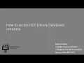 How to access UCD Library Databases remotely