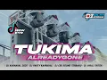 Download Lagu DJ VIRAL TUKIMA X ALREADY GONE‼️COCOK BUAT CEK SOUND TERBARU