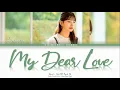 Download Lagu Suzy (수지) - 'My Dear Love' ( START-UP OST Part 14 /Color Coded Lyrics /Han /Rom /Eng Lyrics /가사 )