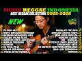 Lagu 🔴 Top Hits Spotify Reggae Indonesia 2025 🔥 Full Album SKA Reggae Cover Musik Santai Terbaru Terbaik