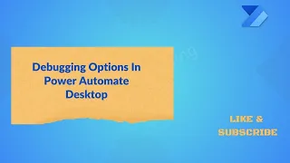 Debugging Features In Power Automate Desktop