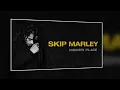 Skip Marley ft.Bob Marley - Higher Place(SLowed)