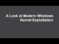 A Look at Modern Windows Kernel