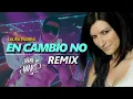 Laura Pausini - En Cambio No (Brian Mart Classic Remix)
