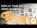 Display Records On Your Wall Using Bamboo No Frames Required