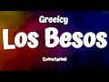 Greeicy  - Los Besos  (Letra/Lyrics)