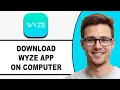 How To DOWNLOAD Wyze App On Computer 2026 TUTORIAL