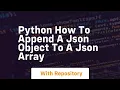 Python How to append a JSON object to a JSON array