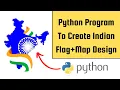 How To Create Indian Flag Design Using Python