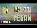 Download Lagu Imal Kifli - Pesan Karaoke HQ