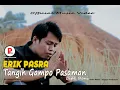 Download Lagu TANGIH GAMPO PASAMAN LAGU MINANG ERIK PASRA