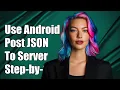 How to Use Android Volley to Post JSON Data to a Server A Step-by-Step Guide