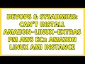 DevOps SysAdmins Can t install amazon-linux-extras pm AWS EC2 Amazon Linux AMI instance