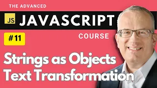 Strings as Objects - Master Javascript Basics in Lecture 11