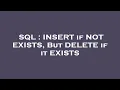 SQL INSERT if NOT EXISTS But DELETE if it EXISTS
