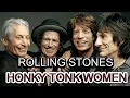 ROLLING STONES  - HONKYTONK WOMEN  (REMASTERED)
