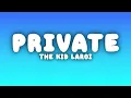 The Kid LAROI - PRIVATE (Lyrics)