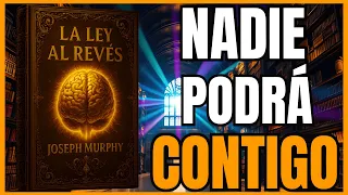 La Ley al Revés: Cuando Dejas de Buscar, Todo Te Encuentra | Audiolibro Completo de Joseph Murphy