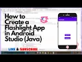 How to Create a Flashlight App in Android Studio Java - Beginner Tutorial Mobile App Development