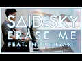 Download Lagu Said the Sky - Erase Me (feat. NÉONHÈART) (Piano Cover)