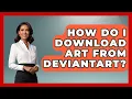 How Do I Download Art From DeviantArt - Trend Unwrapper