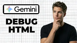 How To Debug HTML In Google Gemini Quick Guide