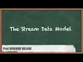 The Stream Data Model - Mining Data Stream