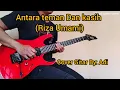 Download Lagu ANTARA TEMAN DAN KASIH Riza Umami Cover gitar By:Adi
