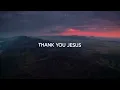 Charity Gayle - Thank You Jesus for the Blood (Lyrics)